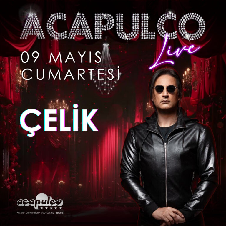 ÇELİK X ACAPULCO LIVE